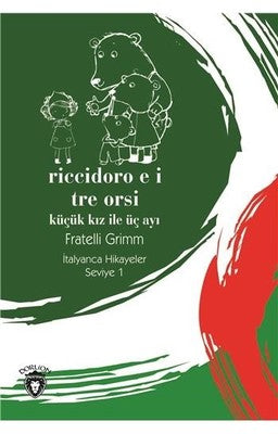 Riccidoro E I Tre-Seviye 1-Küçük Kız ile Üç Ayı-İtalyanca Hikayeler | Dorlion Yayınevi