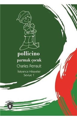 Pollicino-Seviye 1-Parmak Çocuk-İtalyanca Hikayeler | Dorlion Yayınevi