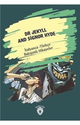 Dr Jekyll And Signor Hyde-İtalyanca Türkçe Bakışımlı Hikayeler | Dorlion Yayınevi