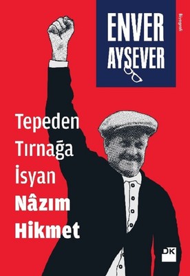 Tepeden Tırnağa İsyan Nazım Hikmet | Doğan Kitap