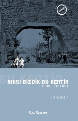 Anısı Bizdik Bu Kentin | Kalkedon