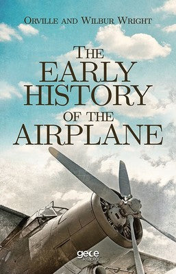 The Early History of the Airplane | Gece Kitaplığı