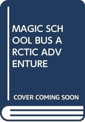 (Arabic)Magic School Bus: Arctic Adventure | Scholastic GOODS