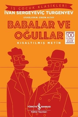 Babalar ve Oğullar-Kısaltılmış Metin | İş Bankası Kültür Yayınları