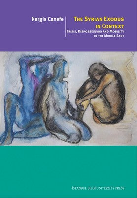 The Syrian Exodus in Context | İstanbul Bilgi Üniv.Yayınları