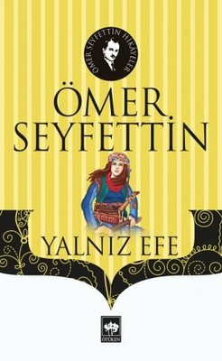 Yalnız Efe | Ötüken Neşriyat Yayınları