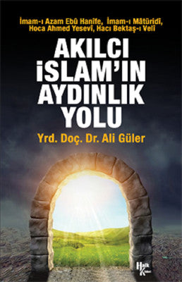 Akılcı İslam'ın Aydınlık Yolu | Halk Kitabevi