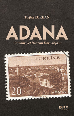 Adana Cumhuriyet Dönemi Kaynakçası | Gece Kitaplığı