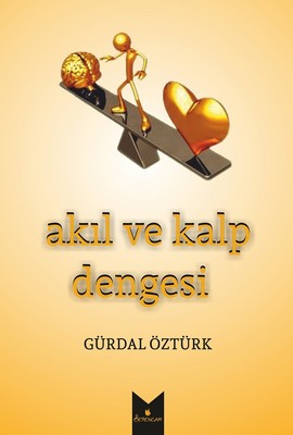 Akıl ve Kalp Dengesi | Serencam Yayınevi