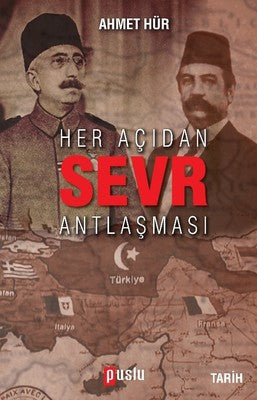 Her Açıdan Sevr Antlaşması | Puslu Yayıncılık