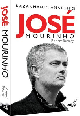 Jose Mourinho-Kazanmanın Anatomisi | İndigo Yayınları