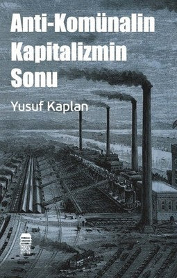 Anti-Komünalin Kapitalizmin Sonu | Ceren Kültür Yayınları
