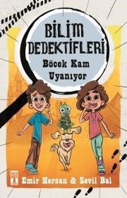 Böcek Kam Uyanıyor-Bilim Dedektifleri | Genç Timaş