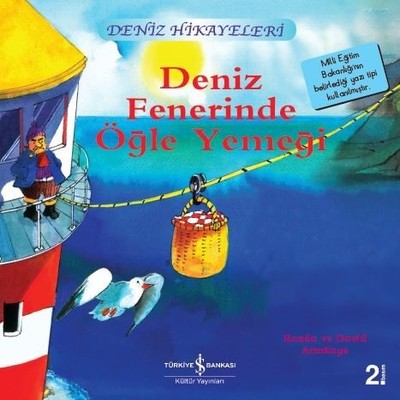 Deniz Fenerinde Öğle Yemeği-Deniz Hikayeleri-İlk Okuma Kitaplarım | İş Bankası Kültür Yayınları