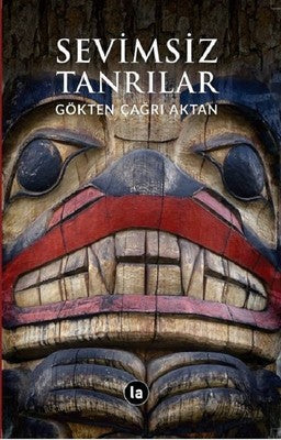 Sevimsiz Tanrılar | La Kitap