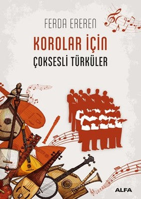 Korolar için Çok Sesli Türküler | Alfa Yayınları