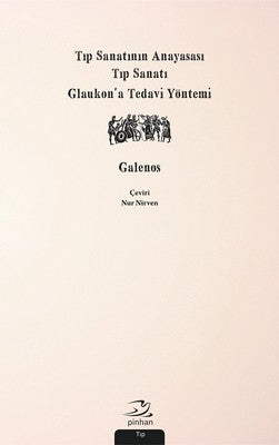Tıp Sanatının Anayasası Tıp Sanatı Glaukona Tedavi Yöntemi | Pinhan Yayıncılık