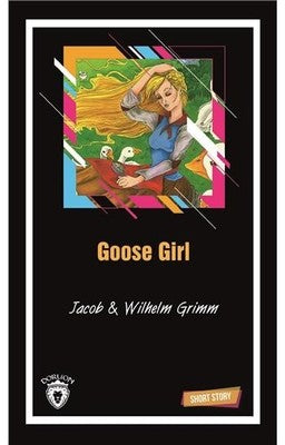 Goose Girl-Short Story | Dorlion Yayınevi