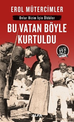Bu Vatan Böyle Kurtuldu-Midi Boy | Alfa Yayınları