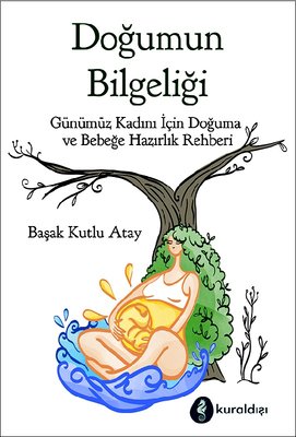 Doğumun Bilgeliği | Kuraldışı Yayınları
