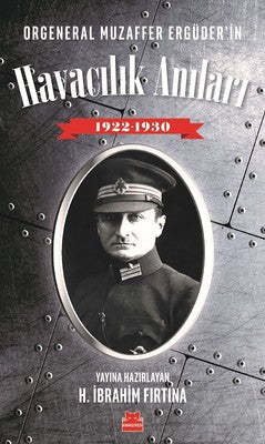 Orgeneral Muzaffer Ergüder'in Havacılık Anıları 1922-1930 | Kırmızı Kedi