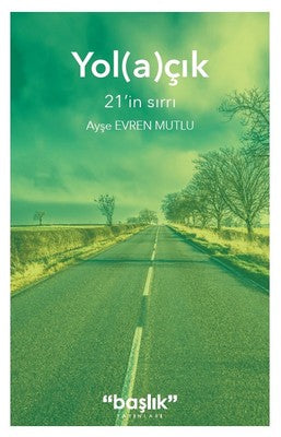 Yolaçık 21'in Sırrı | Başlık Yayınları