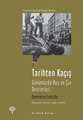 Tarihten Kaçış-Günümüzde Rus ve Çin Devrimleri | Yordam Kitap