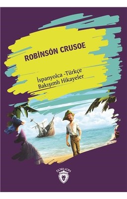 Robinson Crusoe-İspanyolca Türkçe Bakışımlı Hikayeler | Dorlion Yayınevi