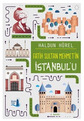 Fatih Sultan Mehmet'in İstanbul'u | Büyülü Fener