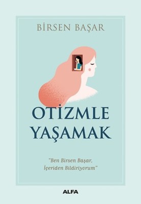 Otizmle Yaşamak | Alfa Yayınları