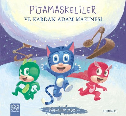 Pijamaskeliler ve Kardan Adam Makinesi-Pijamalılar Çetesi | 1001 Çiçek