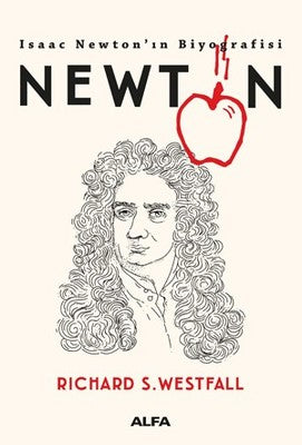 Newton-Isaac Newton'ın Biyografisi | Alfa Yayınları
