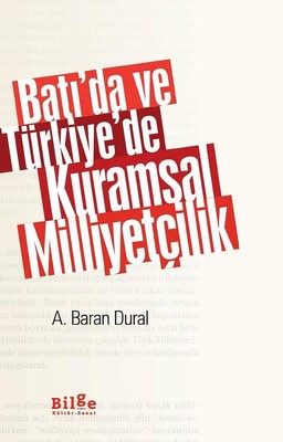 Batıda ve Türkiyede Kuramsal Milliyetçilik | Bilge Kültür Sanat