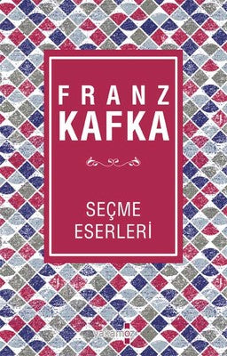 Franz Kafka Seçme Eserler | Yakamoz Yayınları