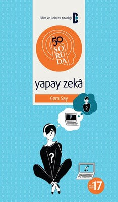 50 Soruda Yapay Zeka | Bilim ve Gelecek (İnce Kapak)