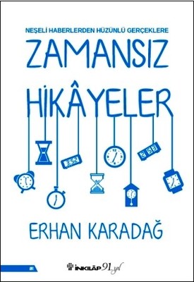 Zamansız Hikayeler-Neşeli Haberlerden Hüzünlü Gerçeklere | İnkılap Yayınları