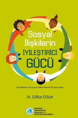 Sosyal İlişkilerin İyileştirici Gücü | Üsküdar Üniversitesi Yayınları