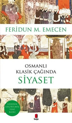 Osmanlı Klasik Çağında Siyaset | Kapı Yayınları