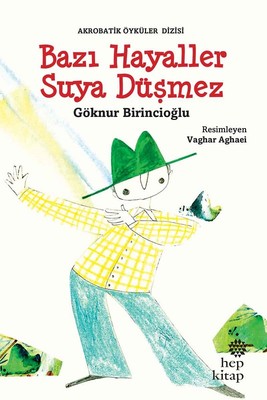 Bazı Hayaller Suya Düşmez-Akrobatik Öyküler | Hep Kitap