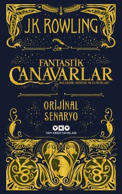 Fantastik Canavarlar-Nelerdir Nerede Bulunurlar? | Yapı Kredi Yayınları
