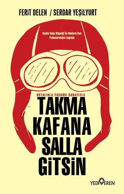 Takma Kafana Salla Gitsin | Yediveren Yayınları
