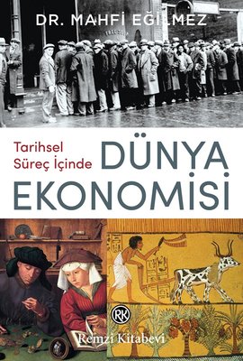 Tarihsel Süreç İçinde Dünya Ekonomisi | Remzi Kitabevi