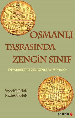 Osmanlı Taşrasında Zengin Sınıf | Phoenix