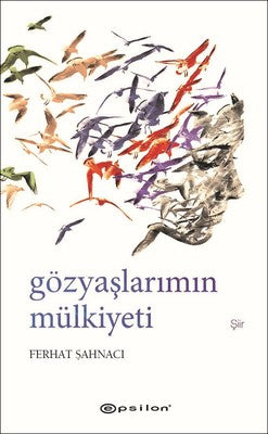 Gözyaşlarımın Mülkiyeti | Epsilon Yayınevi