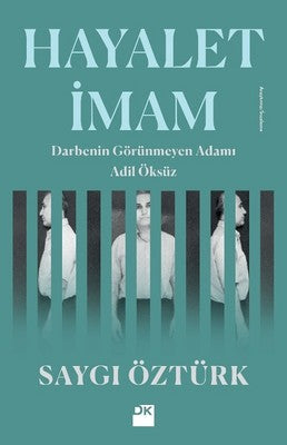 Hayalet İmam-Darbenin Görünmez Adamı Adil Öksüz | Doğan Kitap