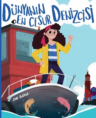 Dünyanın En Cesur Denizcisi | Taze Kitap