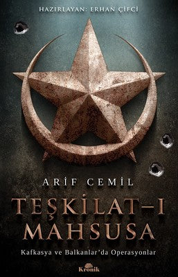 Teşkilat-ı Mahsusa-Kafkasya ve Balkanlar'da Operasyonlar | Kronik Kitap