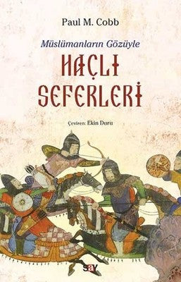 Müslümanların Gözüyle Haçlı Seferleri | Say Yayınları