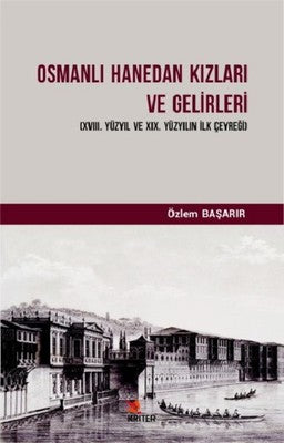 Osmanlı Hanedan Kızları ve Gelirleri | Kriter