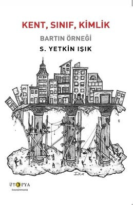 Kent Sınıf Kimlik-Bartın Örneği | Ütopya Yayınevi